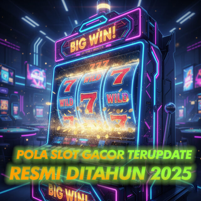 Pola Slot Gacor Terupdate resmi ditahun 2025
